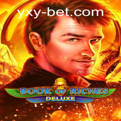 Descubra o Fascinante Mundo de Book of Riches Deluxe no YXYBet.com